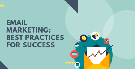 Email Marketing: Best Practices for Success
