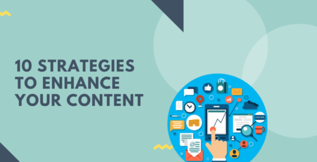 10 Strategies to Enhance Your Content