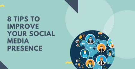 8 Tips to Improve Your Social Media Presence