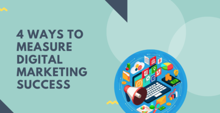 4 Ways to Measure Digital Marketing Success