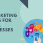 7 Marketing Tools for Small Businesses