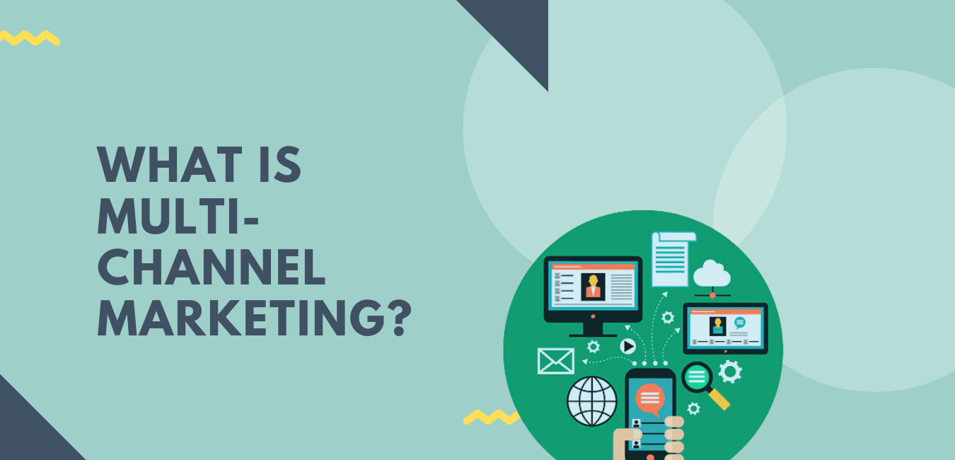 What is Multi-Channel Marketing?