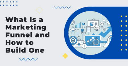 What Is a Marketing Funnel and How to Build One