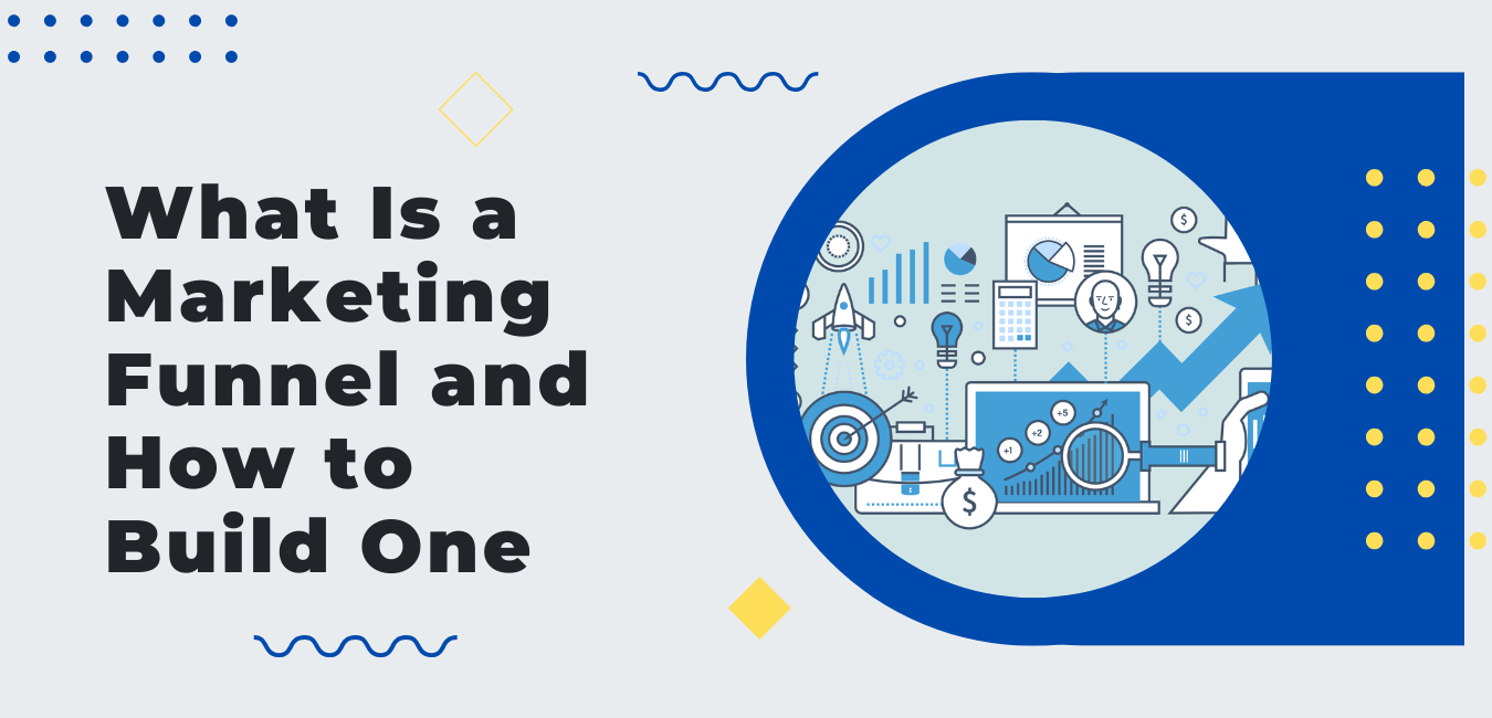 What Is a Marketing Funnel and How to Build One